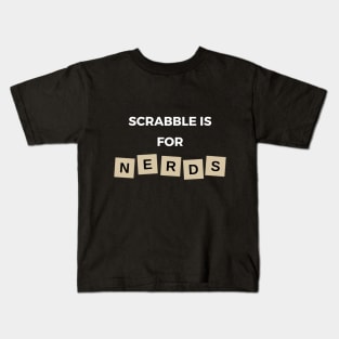 Scrabble is for nerds Kids T-Shirt